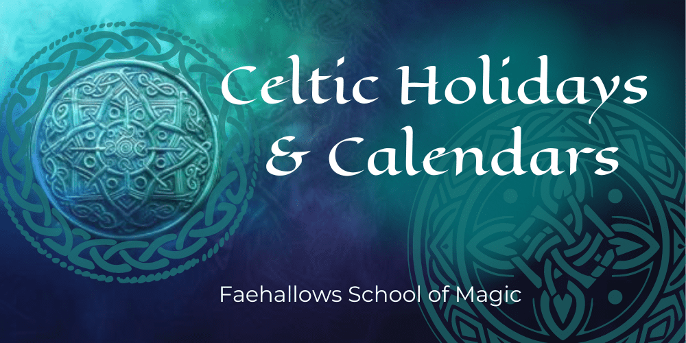 Celtic Holidays & Calendars